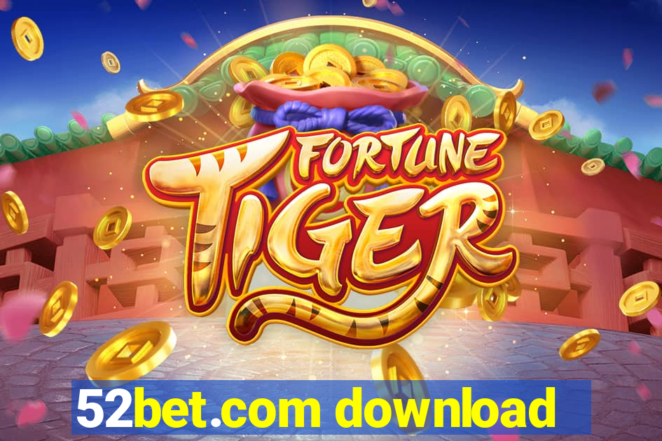 52bet.com download
